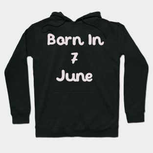 Born In 7 June Hoodie